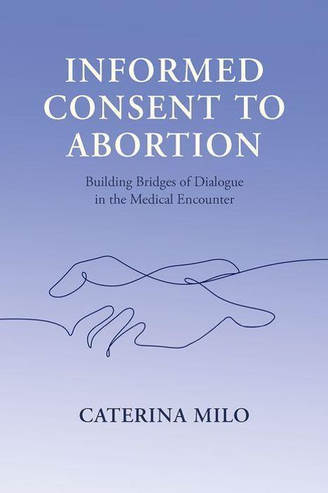 Caterina Milo: Informed Consent to Abortion, Buch
