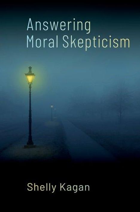 Shelly Kagan: Answering Moral Skepticism, Buch