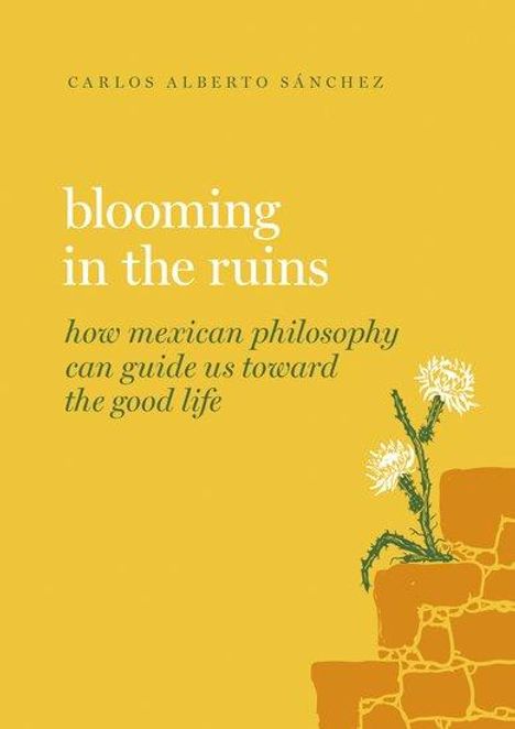 Carlos Alberto Sánchez: Blooming in the Ruins, Buch