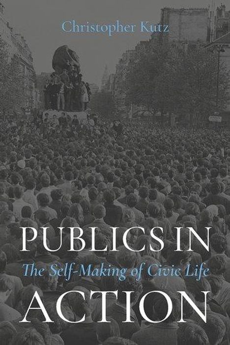 Christopher Kutz: Publics in Action, Buch