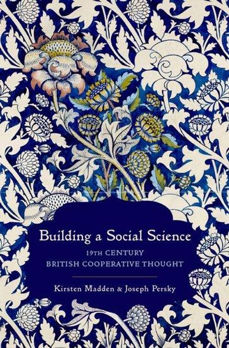 Kirsten Madden: Building a Social Science, Buch