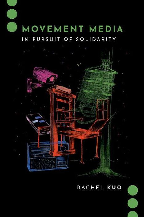 Rachel Kuo: Movement Media, Buch
