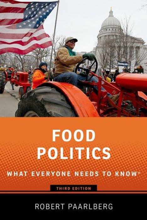 Robert Paarlberg (Betty Freyhof Johnson Class of 1944 Professor of Political Science, Betty Freyhof Johnson Class of 1944 Professor of Political Science, Wellesley College): Food Politics, Buch