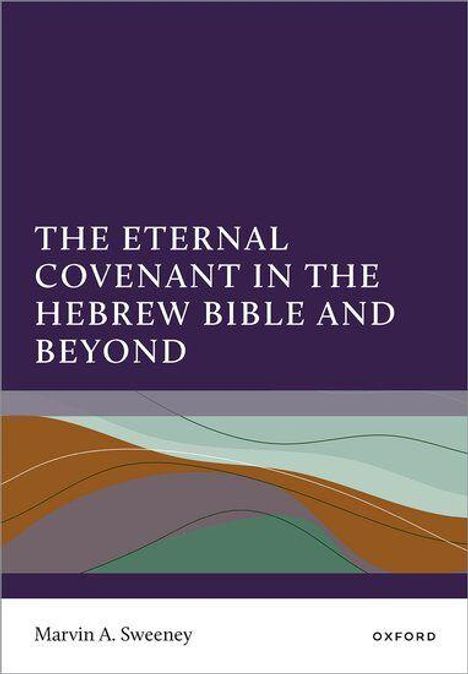 "The Eternal Covenant in the Hebrew Bible and Beyond" von Marvin A. Sweeney. Abstrakte Wellen in Erdtönen, Oxford-Logo.