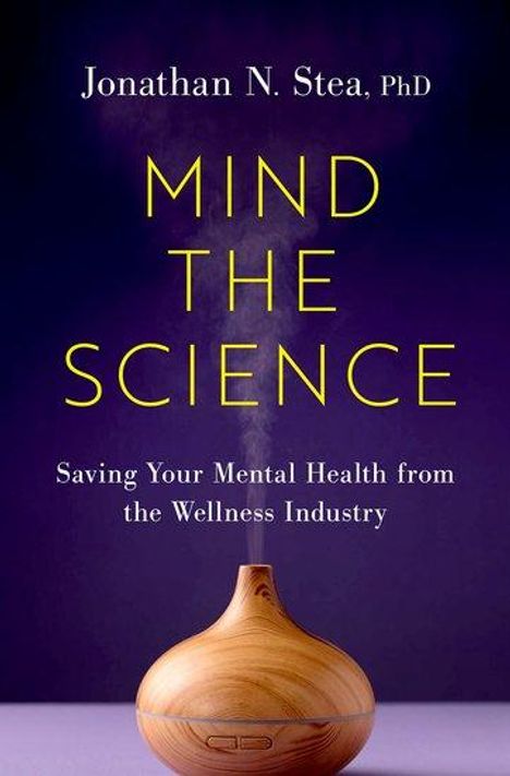 Jonathan N Stea: Mind the Science, Buch