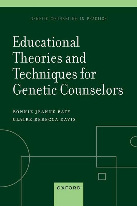 Bonnie Jeanne Baty: Educational Theories and Techniques for Genetic Counselors, Buch