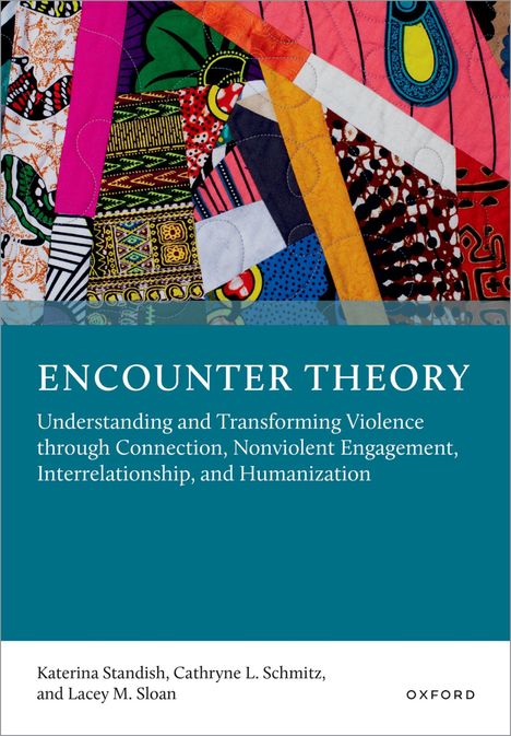 Aufschrift: "ENCOUNTER THEORY: Understanding and Transforming Violence...". Bunte Patchwork-Muster, viele Farben.