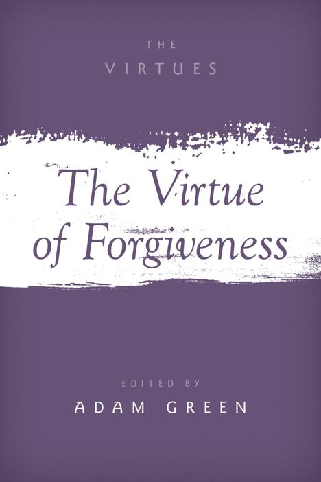 „The Virtue of Forgiveness, edited by Adam Green“, purpurfarbener Hintergrund mit weißem, pinselartigem Streifen.