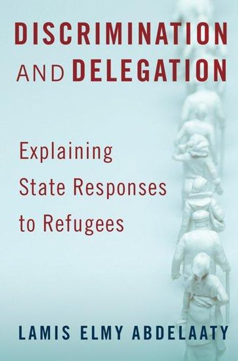 Lamis Abdelaaty: Discrimination and Delegation, Buch