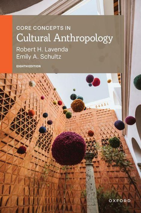 Emily A. Schultz: Core Concepts in Cultural Anthropology 8e, Buch