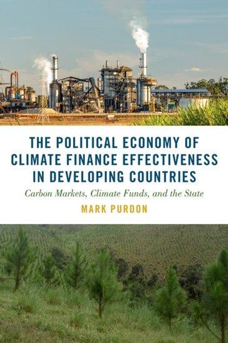 Mark Purdon: The Political Economy of Climate Finance Effectiveness in Developing Countries, Buch