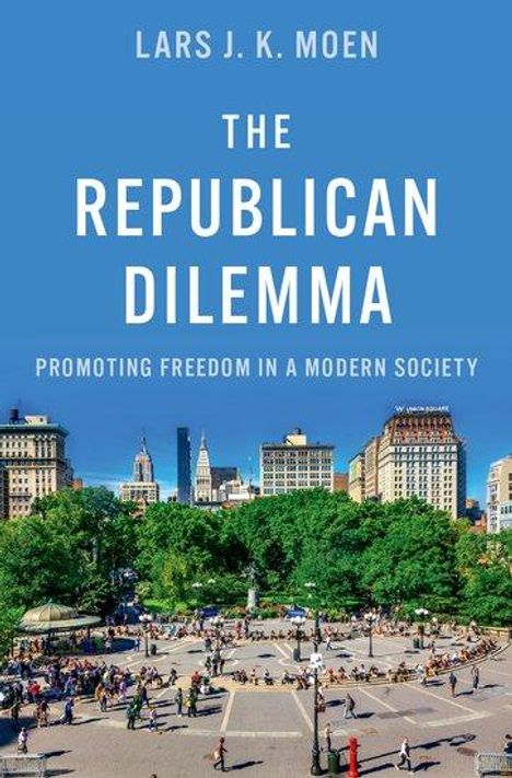 Lars J K Moen: The Republican Dilemma, Buch