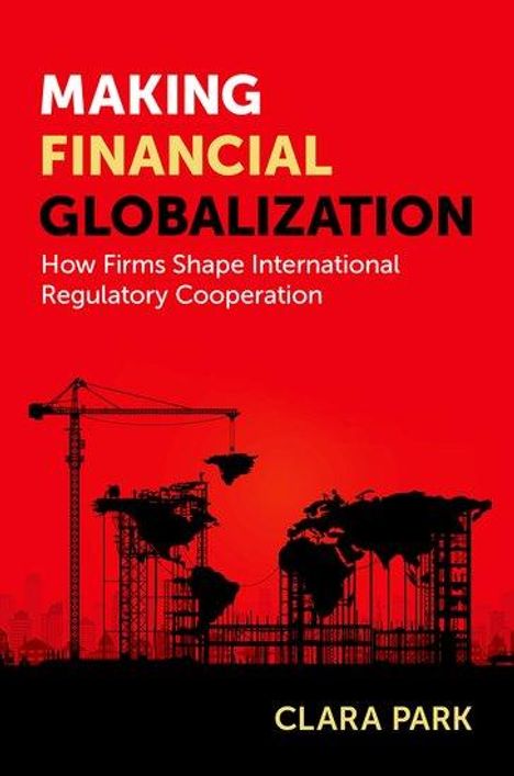 Clara Park: Making Financial Globalization, Buch