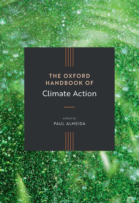 „The Oxford Handbook of Climate Action“, herausgegeben von Paul Almeida. Hintergrund in schimmerndem Grün.