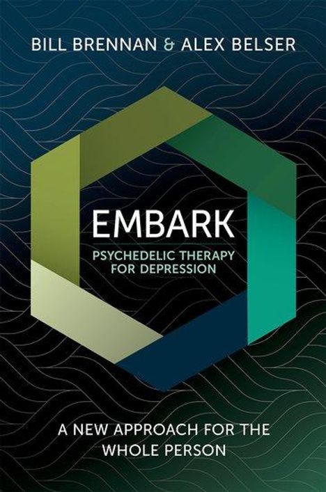 Bill Brennan: Embark Psychedelic Therapy for Depression, Buch