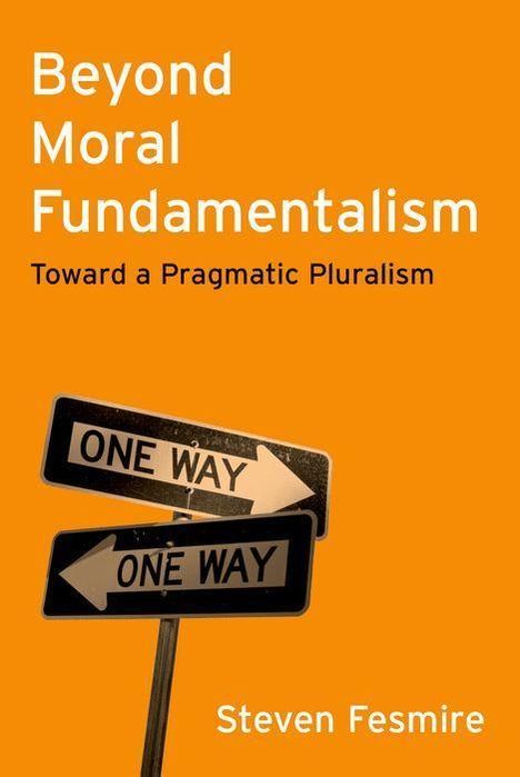 Steven Fesmire: Beyond Moral Fundamentalism, Buch