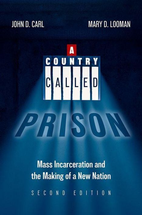 John D. Carl: A Country Called Prison, 2nd Edition, Buch