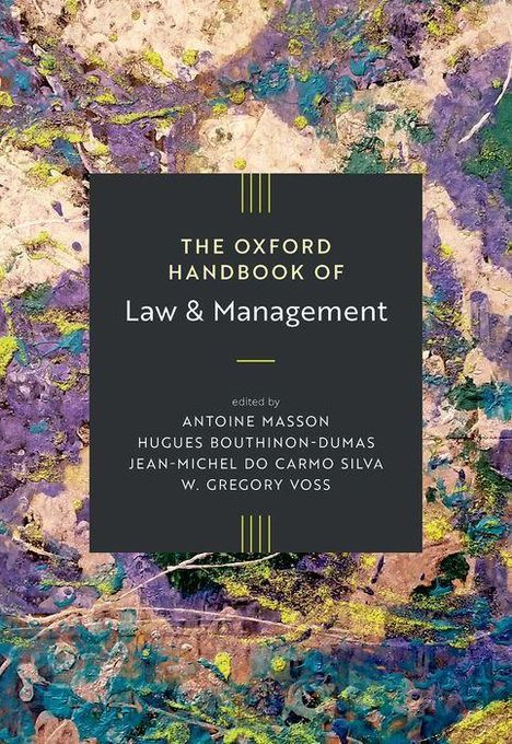 Text: "The Oxford Handbook of Law & Management, edited by Antoine Masson, Hugues Bouthinon-Dumas, Jean-Michel Do Carmo Silva, W. Gregory Voss." Hintergrund: Abstrakte Malerei in Blau-, Grün- und Lilatönen.