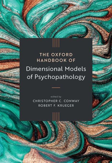 Der Text lautet: "The Oxford Handbook of Dimensional Models of Psychopathology," herausgegeben von Christopher C. Conway und Robert F. Krueger. Der Hintergrund zeigt ein meergrün-goldenes Marmormuster.