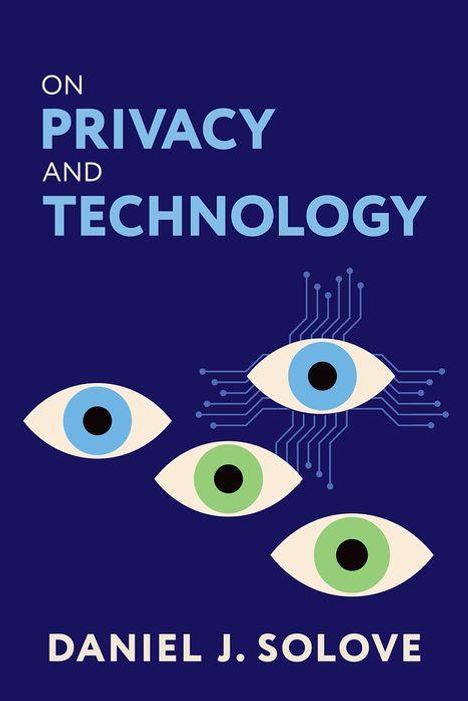 Daniel J. Solove: On Privacy and Technology, Buch