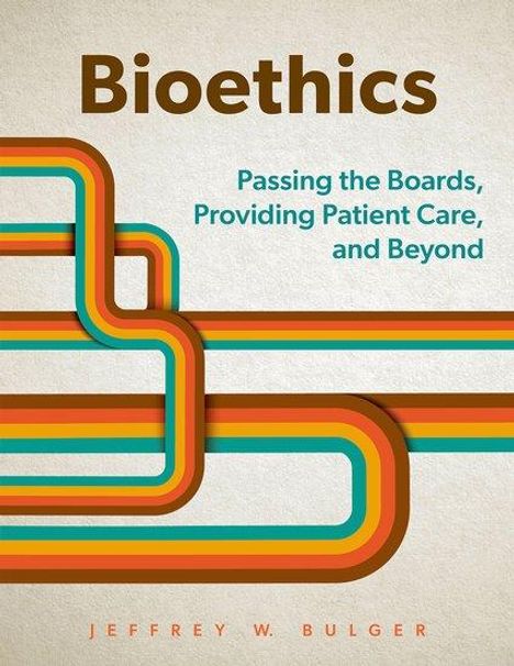 Jeffrey Bulger: Bioethics, Buch