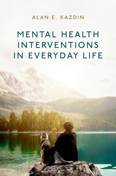 Alan E Kazdin: Mental Health Interventions in Everyday Life, Buch