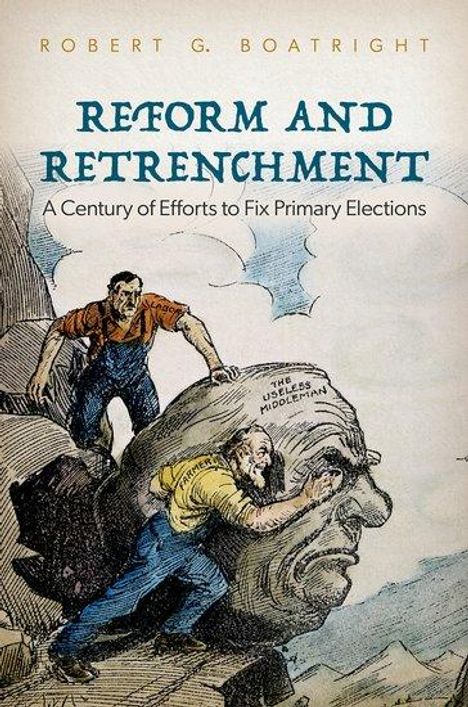 Robert G Boatright: Reform and Retrenchment, Buch