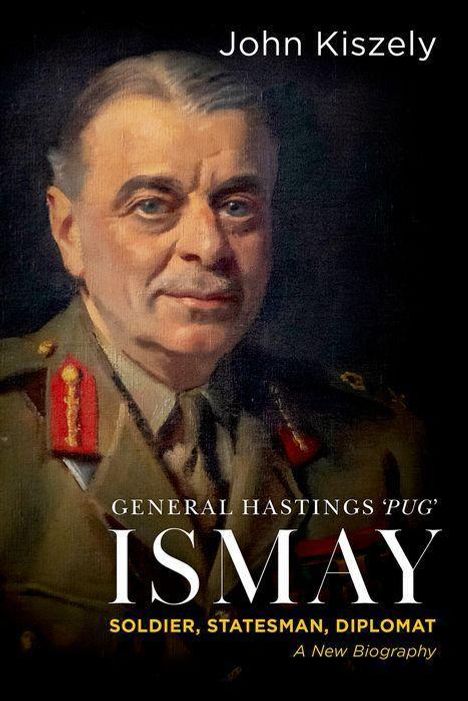 John Kiszely: General Hastings Pug Ismay, Buch