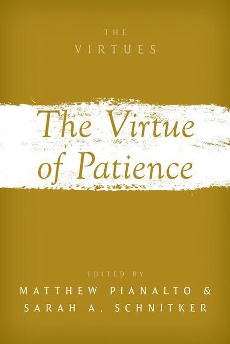 "The Virtue of Patience" steht im Zentrum auf weißem Pinselstrich. Oben "THE VIRTUES", unten die Herausgebernamen auf braunem Grund.