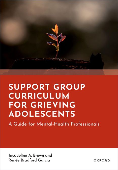 Text: "Support Group Curriculum for Grieving Adolescents: A Guide for Mental-Health Professionals." Ein Keimling auf dunklem Hintergrund.