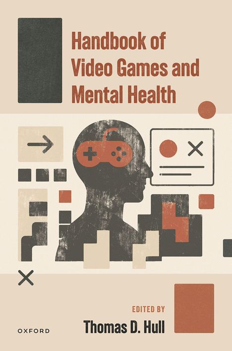 "Handbook of Video Games and Mental Health" von Thomas D. Hull, Silhouette mit Gamepad im Kopf, geometrische Formen.