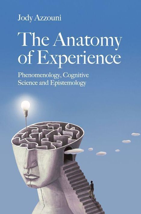 Jody Azzouni: The Anatomy of Experience, Buch