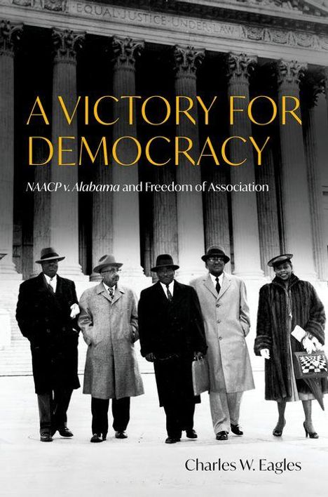 Charles W. Eagles: A Victory for Democracy, Buch