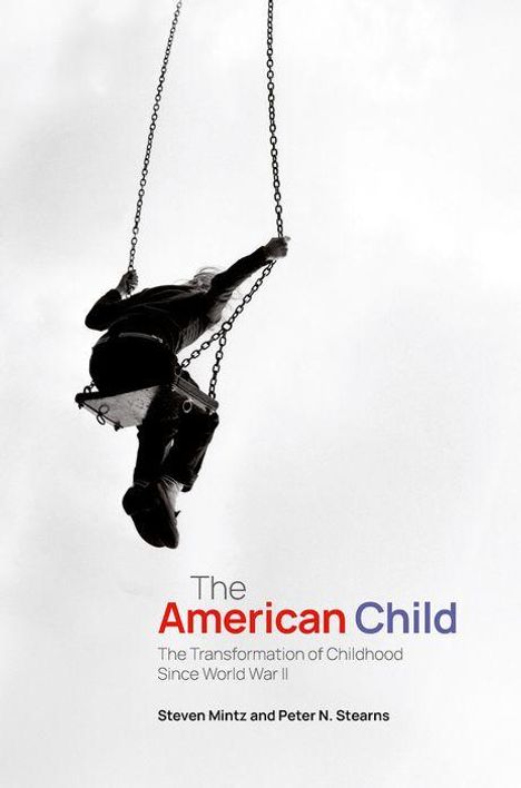Steven Mintz: The American Child, Buch