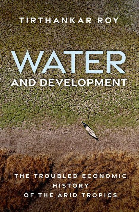 Tirthankar Roy: Water and Development, Buch