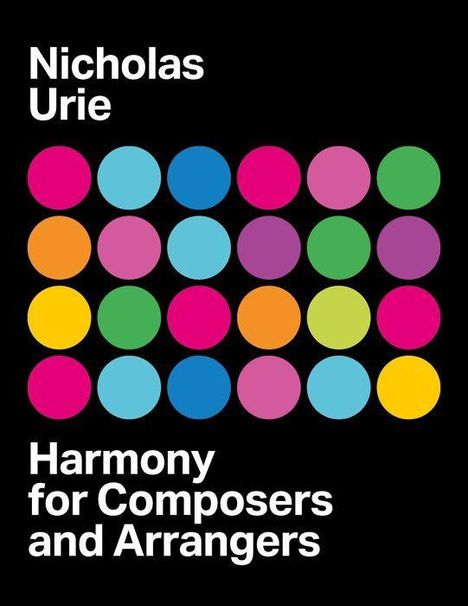 Text: "Nicholas Urie. Harmony for Composers and Arrangers." Bunte Kreise formen ein Muster auf schwarzem Hintergrund.