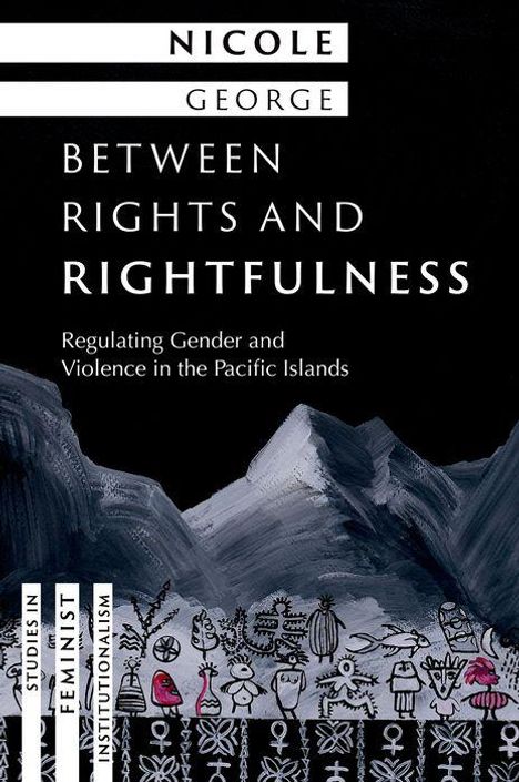 Nicole George: Between Rights and Rightfulness, Buch