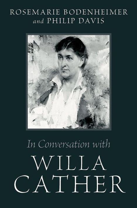 Rosemarie Bodenheimer: In Conversation with Willa Cather, Buch