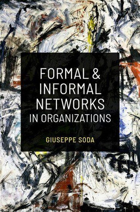 Text: Formal & Informal Networks in Organizations. Giuseppe Soda. Abstrakte Malerei in Schwarz, Weiß und Rot.