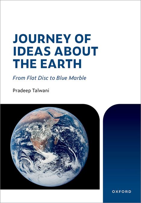 Oben links: "JOURNEY OF IDEAS ABOUT THE EARTH". Darunter kleiner Text und Autor: "Pradeep Talwani". Bild der Erde unten.