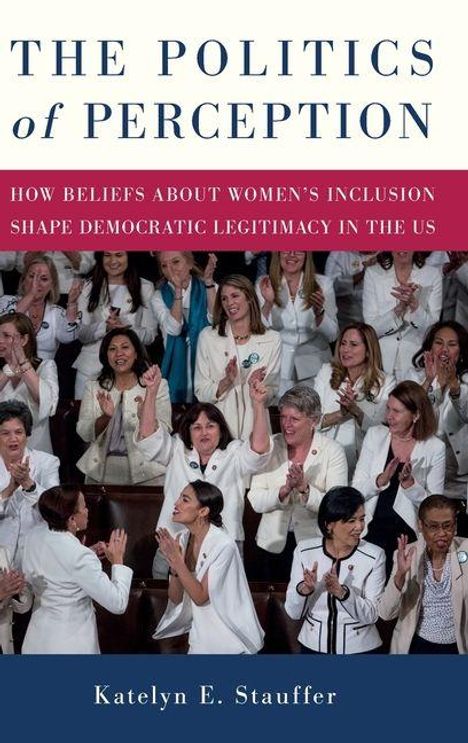 Katelyn E Stauffer: The Politics of Perception, Buch