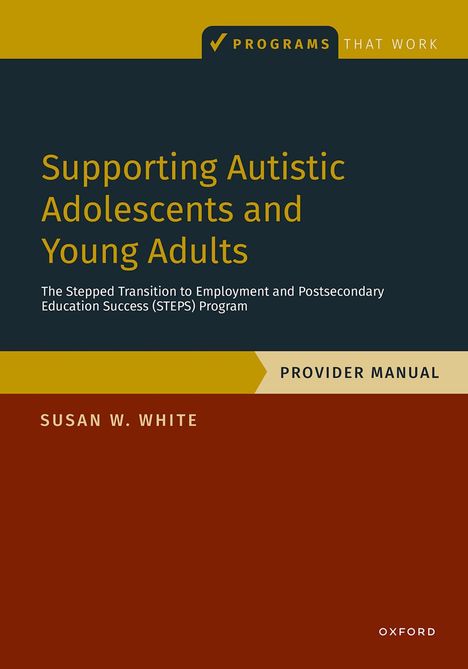 "Supporting Autistic Adolescents and Young Adults; Provider Manual", dunkelblaues und rostbraunes Design.