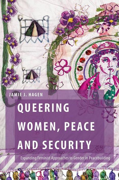 Jamie J Hagen: Queering Women, Peace and Security, Buch