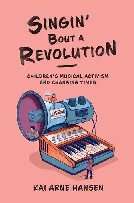 "SINGIN' BOUT A REVOLUTION" beschreibt ein musikalisches Aktivismus-Buch für Kinder. Illustration mit Megafon und Keyboard.