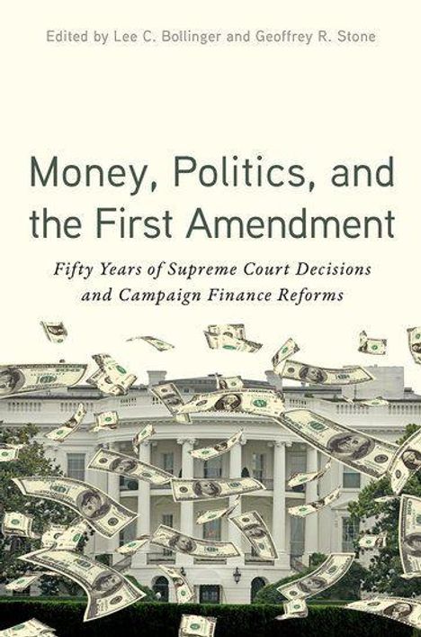 "Money, Politics, and the First Amendment" oben; "Fifty Years of Supreme Court Decisions and Campaign Finance Reforms". Davor fliegende Dollar über dem Weißen Haus.