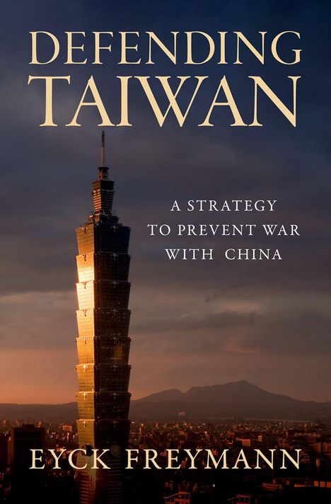 Eyck Freymann: Defending Taiwan, Buch