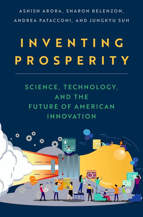 "INVENTING PROSPERITY: SCIENCE, TECHNOLOGY, AND THE FUTURE OF AMERICAN INNOVATION"; bunte Illustration von Menschen und Technologien.