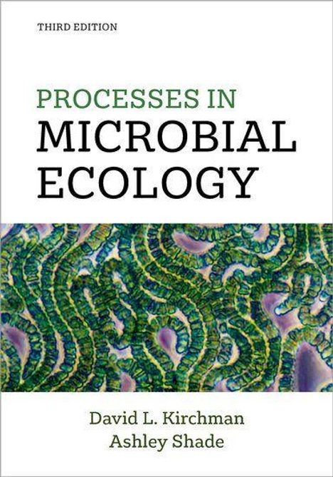 Titel: "Processes in Microbial Ecology". Autoren: David L. Kirchman, Ashley Shade. Abstrakte grüne Struktur im Hintergrund.