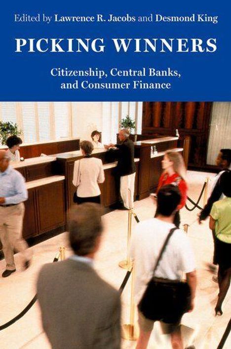 Text: "PICKING WINNERS: Citizenship, Central Banks, and Consumer Finance." Menschen in einer Bankfiliale am Schalter.