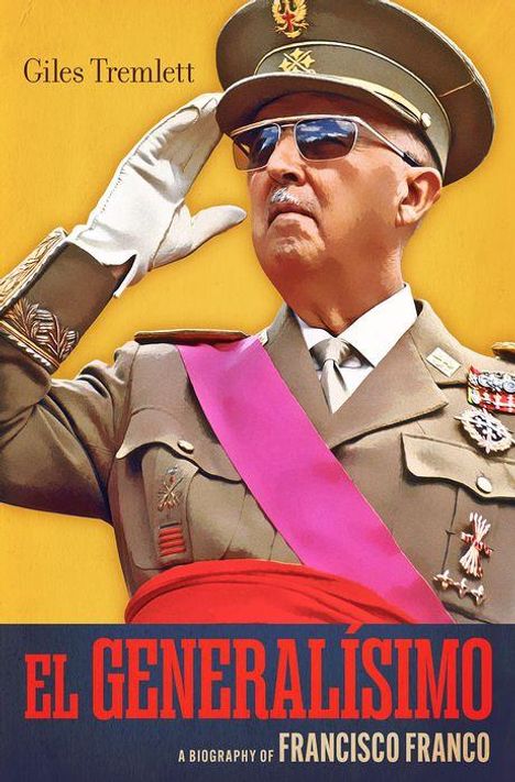 Giles Tremlett: El Generalisimo, Buch